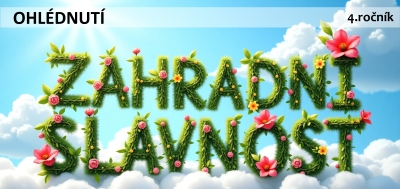 Ohlédnutí za 4. ročníkem Zahradní slavnosti
